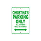 Christina's Name Parking Only All Others Will Be Towed Metal Sign Plate