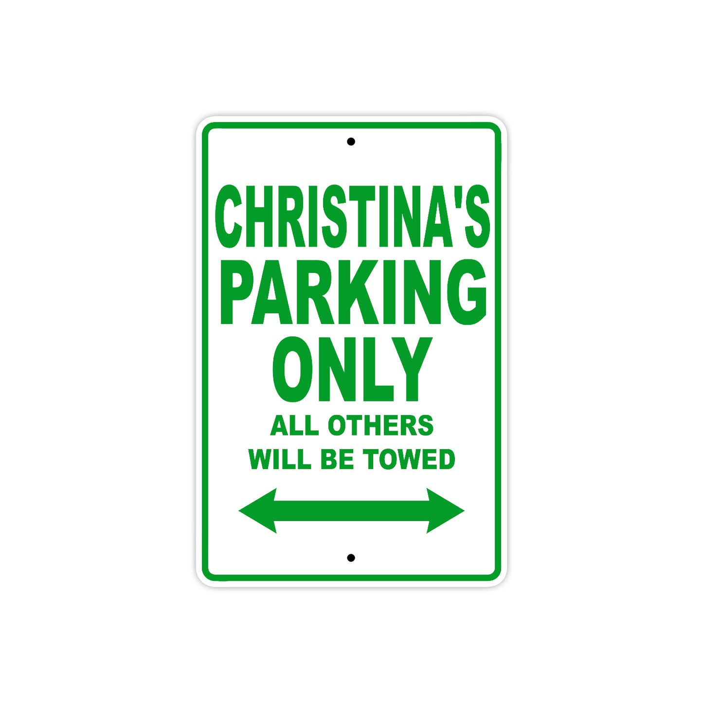 Christina's Name Parking Only All Others Will Be Towed Metal Sign Plate