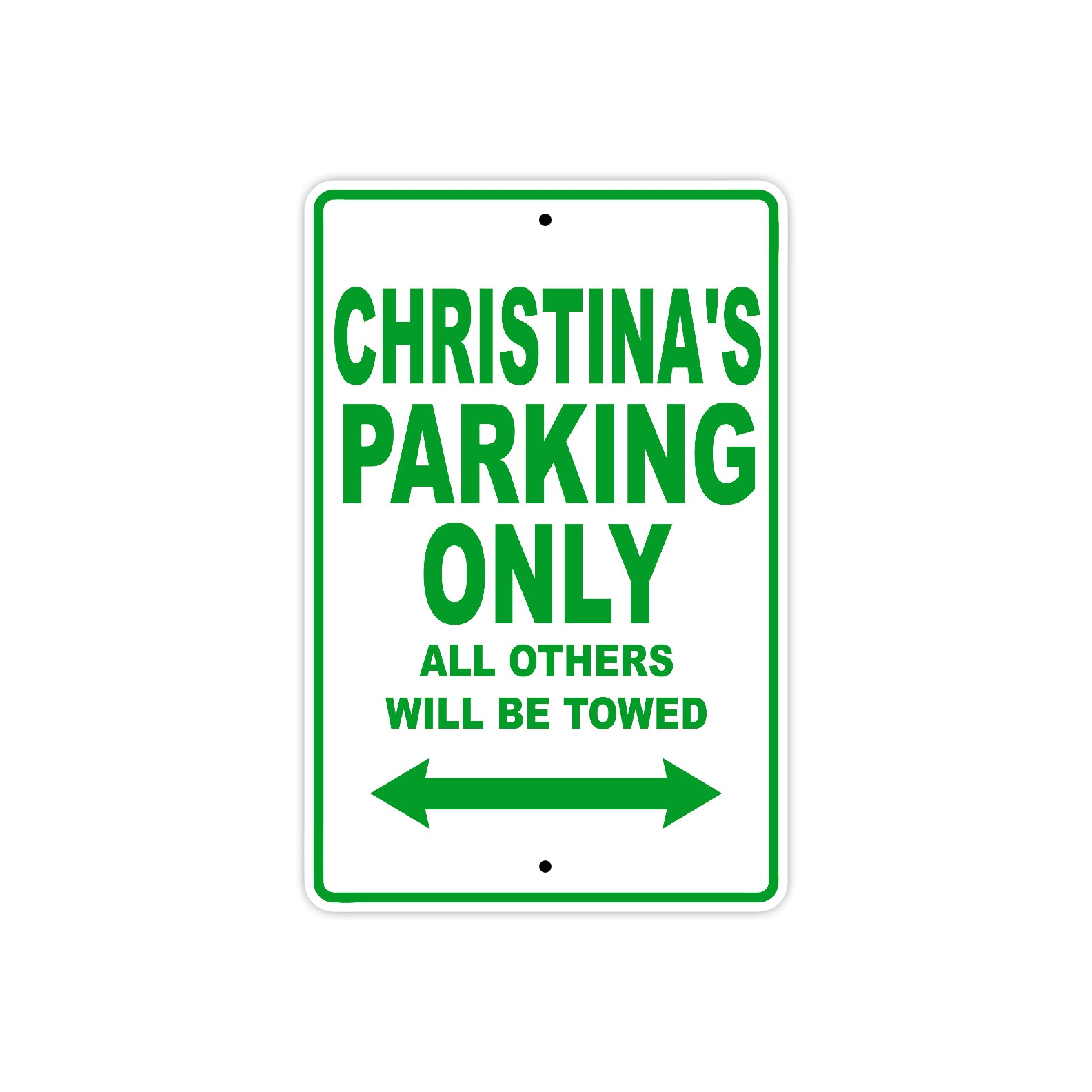 Christina's Name Parking Only All Others Will Be Towed Metal Sign Plate