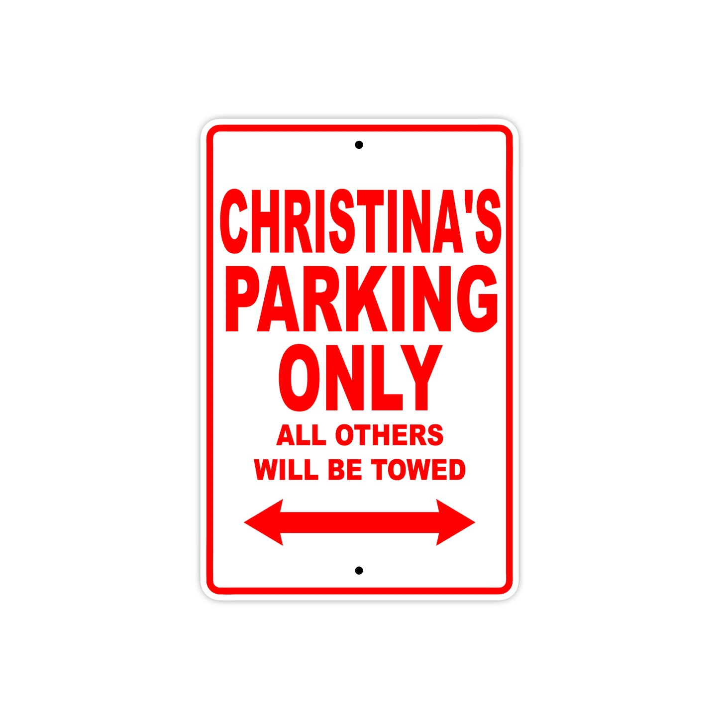 Christina's Name Parking Only All Others Will Be Towed Sign Plate
