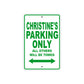 Christine's Name Parking Only All Others Will Be Towed Metal Sign Plate