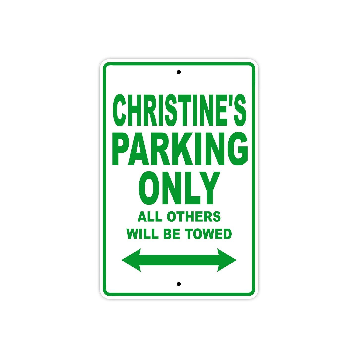 Christine's Name Parking Only All Others Will Be Towed Metal Sign Plate