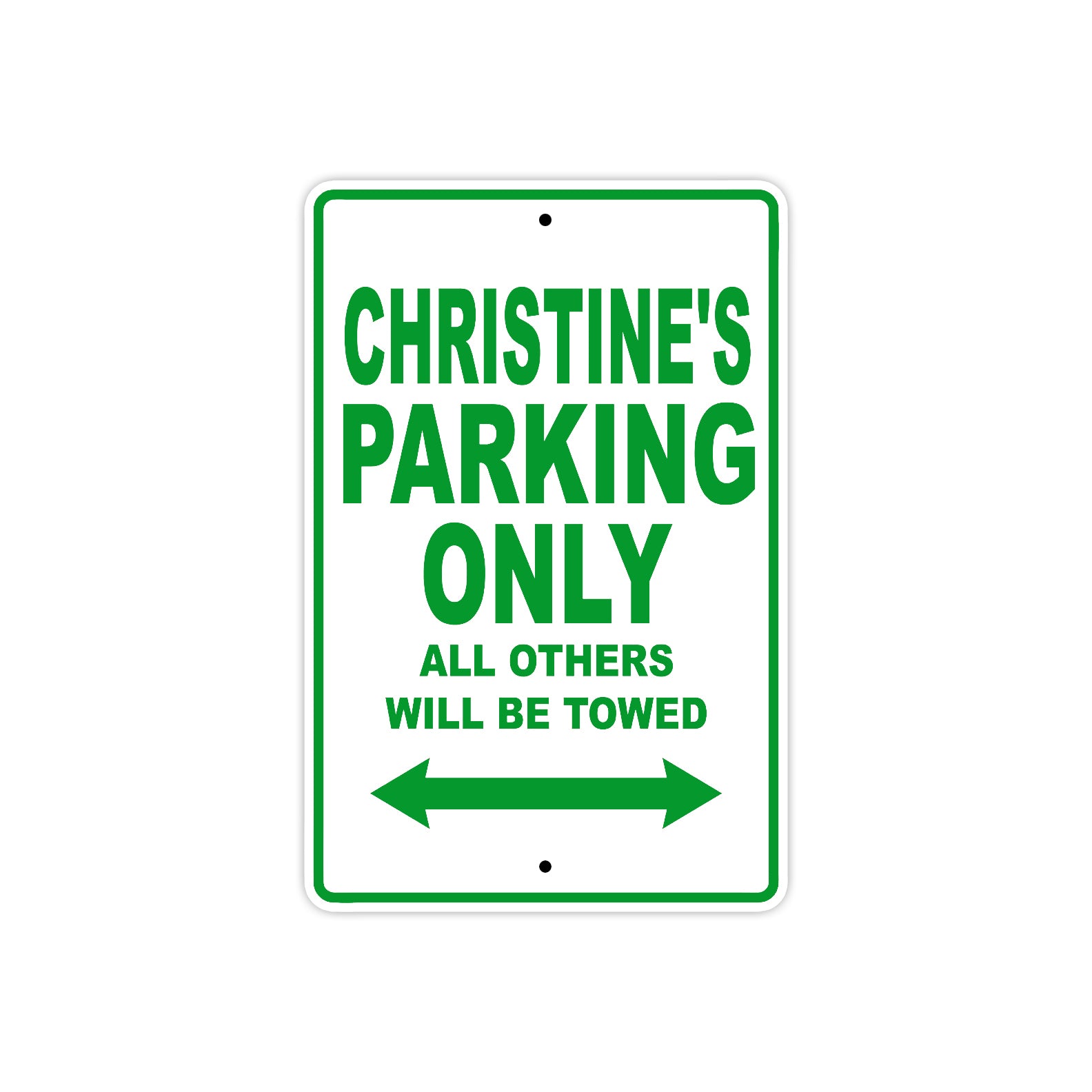 Christine's Name Parking Only All Others Will Be Towed Metal Sign Plate