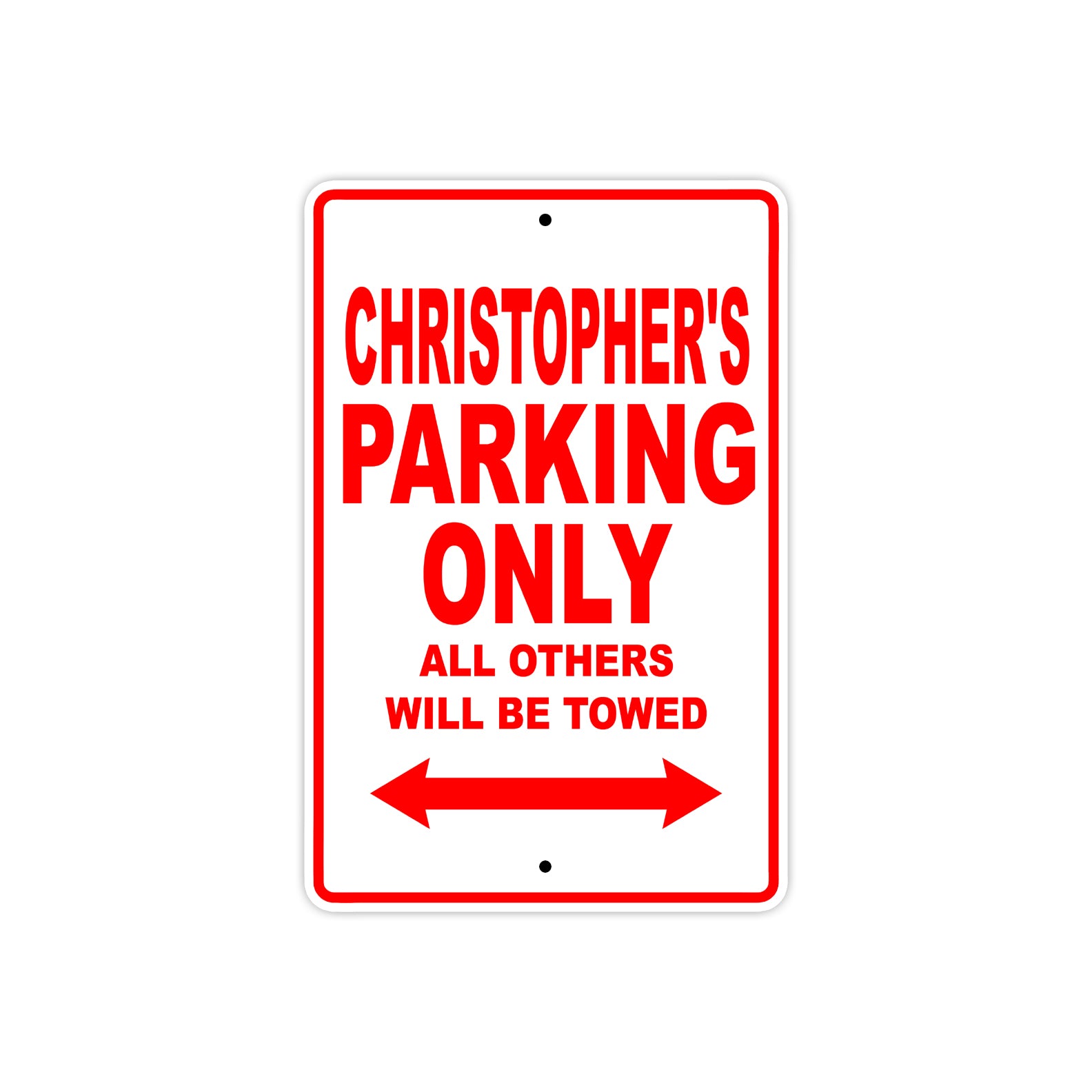 Christopher's Name Parking Only All Others Will Be Towed Metal Sign Plate