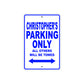 Christopher's Name Parking Only All Others Will Be Towed Sign