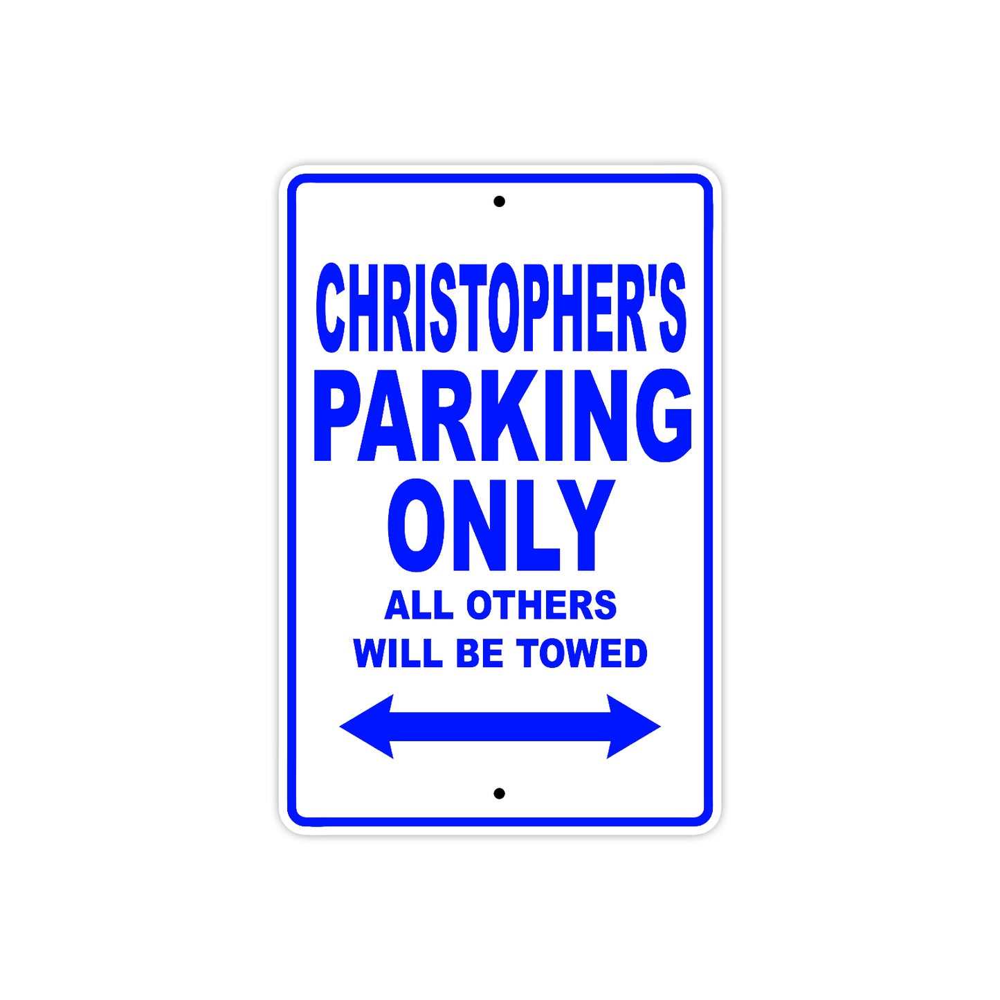 Christopher's Name Parking Only All Others Will Be Towed Sign