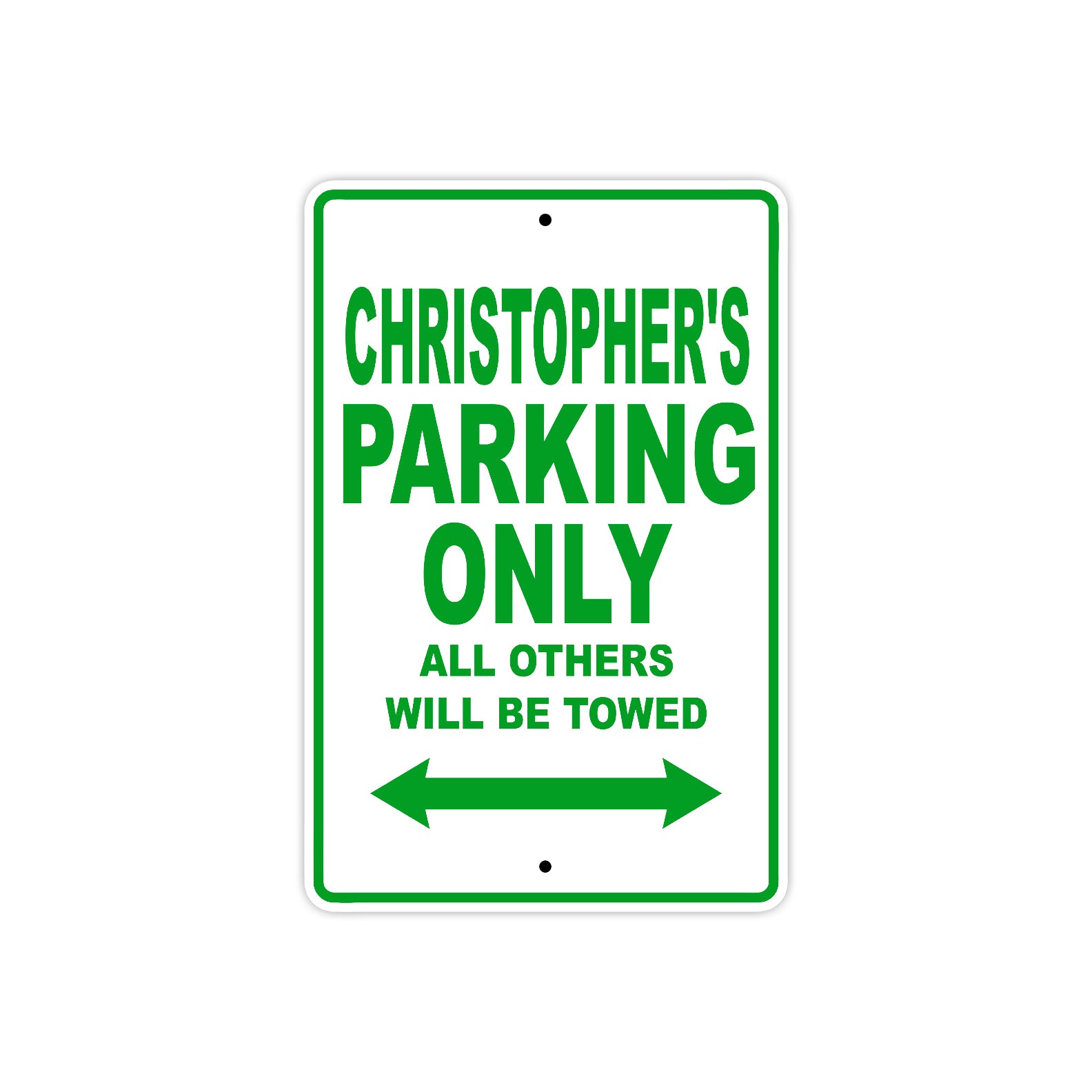 Christopher's Name Parking Only All Others Will Be Towed Sign Plate