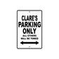 Clare's Name Parking Only All Others Will Be Towed Aluminum Sign  