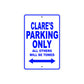 Clare's Name Parking Only All Others Will Be Towed Metal Sign  
