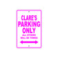 Clare's Name Parking Only All Others Will Be Towed Sign