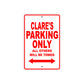 Clare's Name Parking Only All Others Will Be Towed Sign Plate