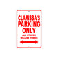 Clarissa's Name Parking Only All Others Will Be Towed Sign Plate