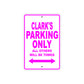 Clark's Name Parking Only All Others Will Be Towed Metal Sign  