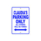 Claudia's Name Parking Only All Others Will Be Towed Metal Sign