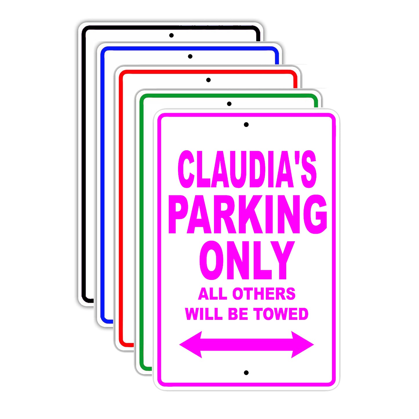 Claudia's Name Parking Only All Others Will Be Towed Signs