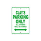 Clay's Name Parking Only All Others Will Be Towed Sign Plate