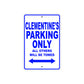 Clementine's Name Parking Only All Others Will Be Towed Metal Sign  