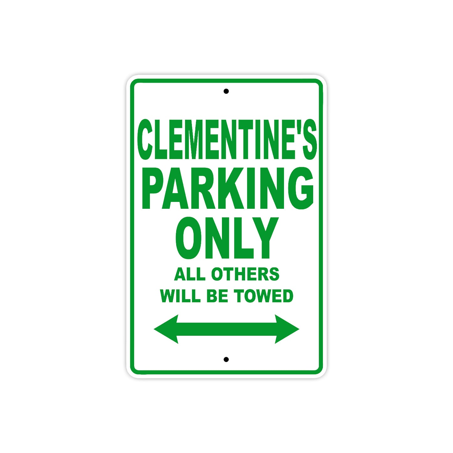 Clementine's Name Parking Only All Others Will Be Towed Metal Sign Plate