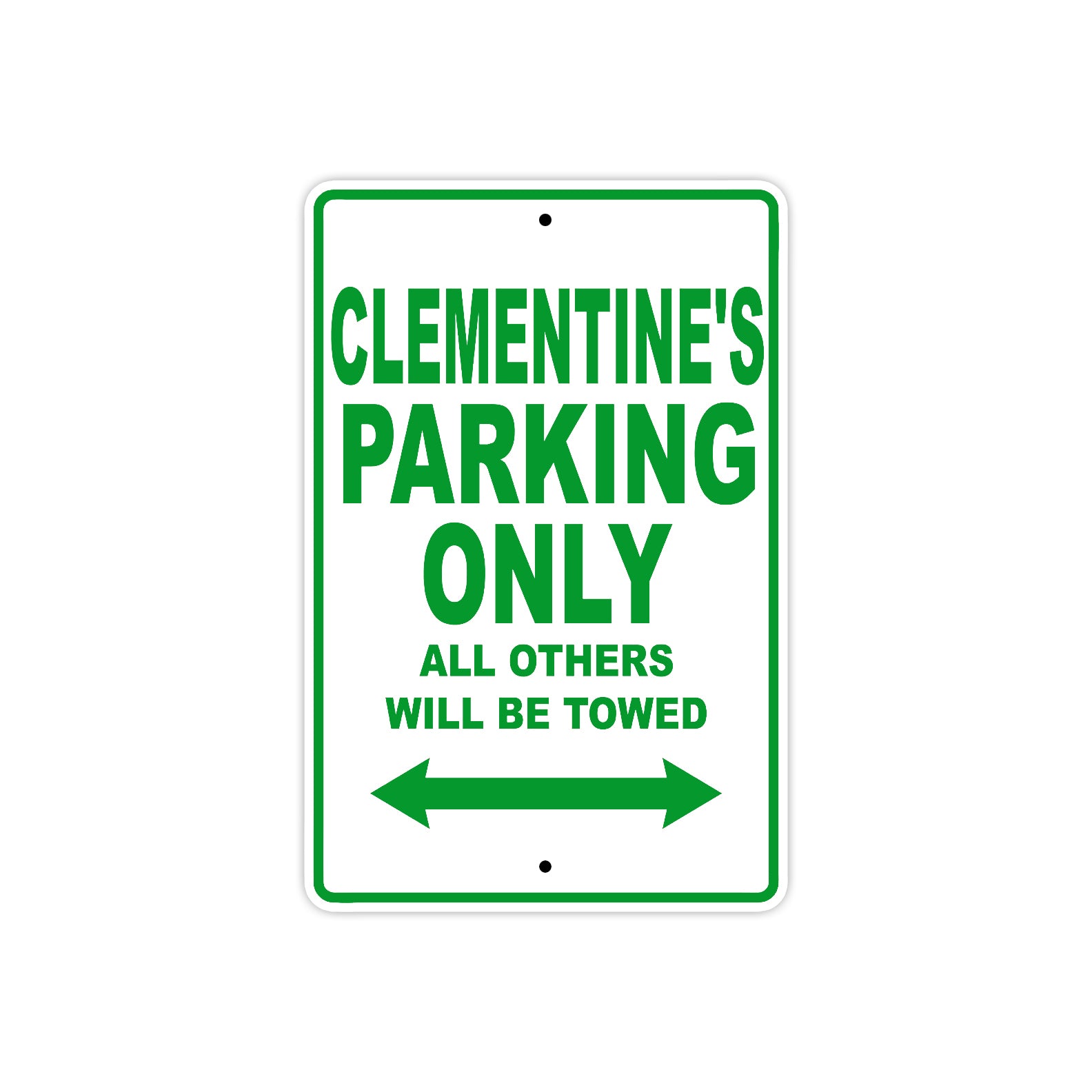 Clementine's Name Parking Only All Others Will Be Towed Metal Sign Plate