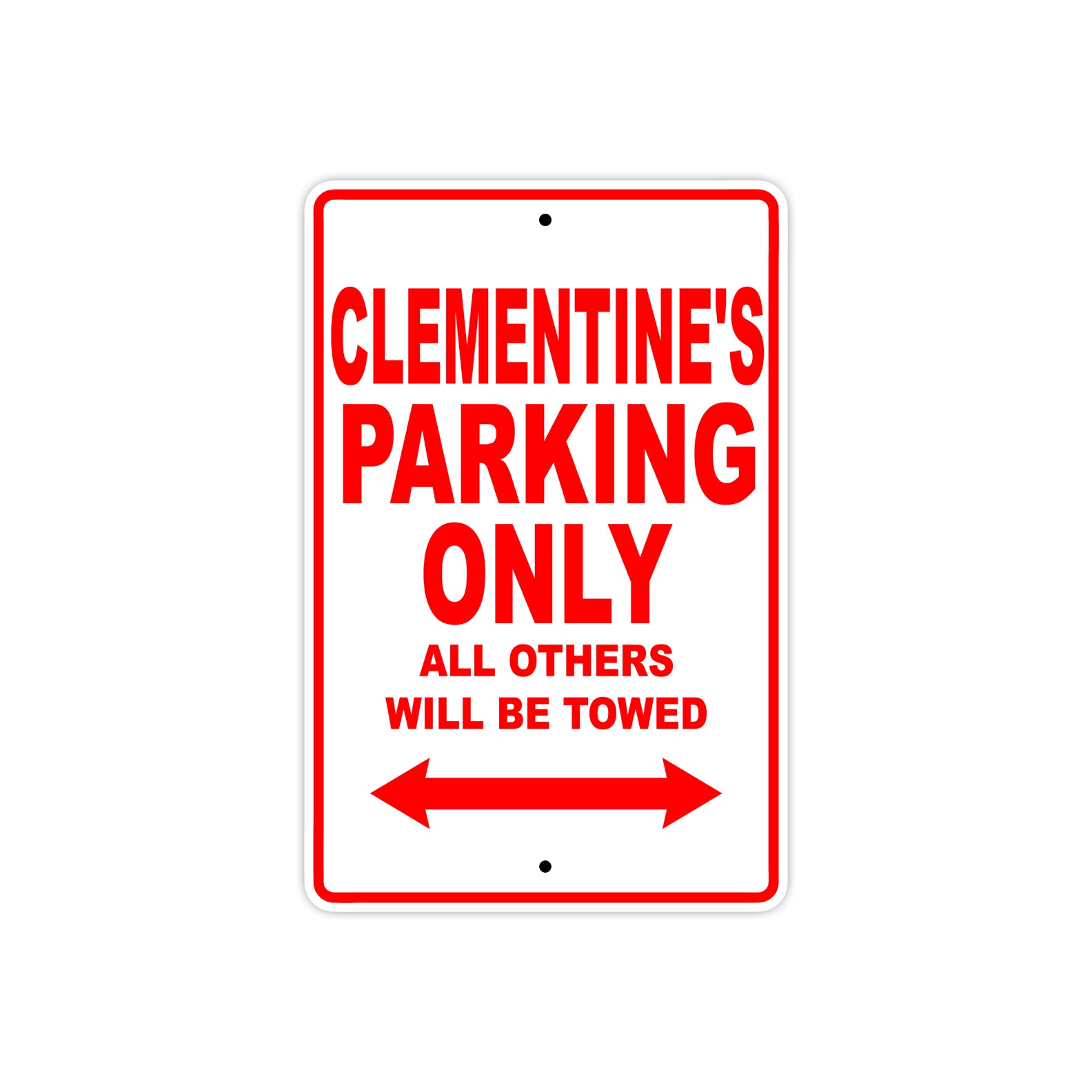 Clementine's Name Parking Only All Others Will Be Towed Sign Plate