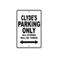 Clyde's Name Parking Only All Others Will Be Towed Aluminum Sign  