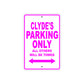 Clyde's Name Parking Only All Others Will Be Towed Metal Sign  