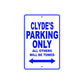 Clyde's Name Parking Only All Others Will Be Towed Sign