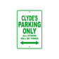 Clyde's Name Parking Only All Others Will Be Towed Sign Plate
