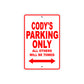 Cody's Name Parking Only All Others Will Be Towed Metal Sign Plate