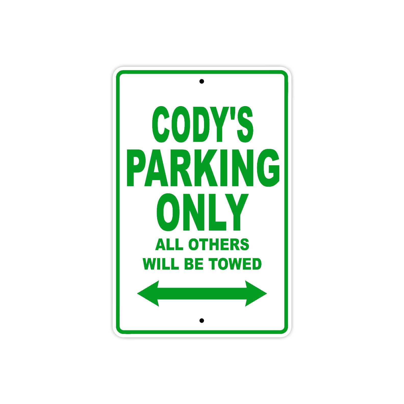 Cody's Name Parking Only All Others Will Be Towed Sign Plate