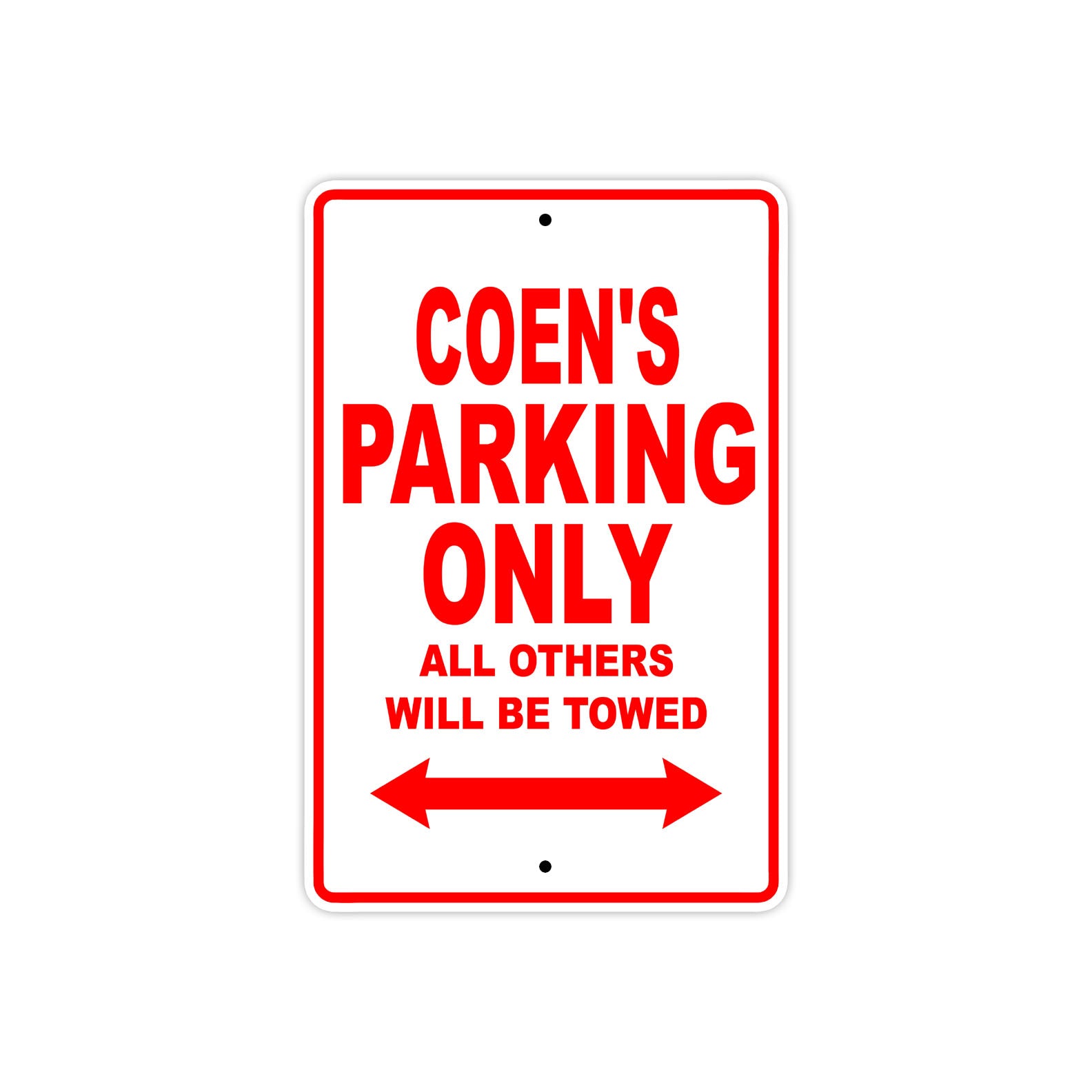 Coen's Name Parking Only All Others Will Be Towed Metal Sign Plate