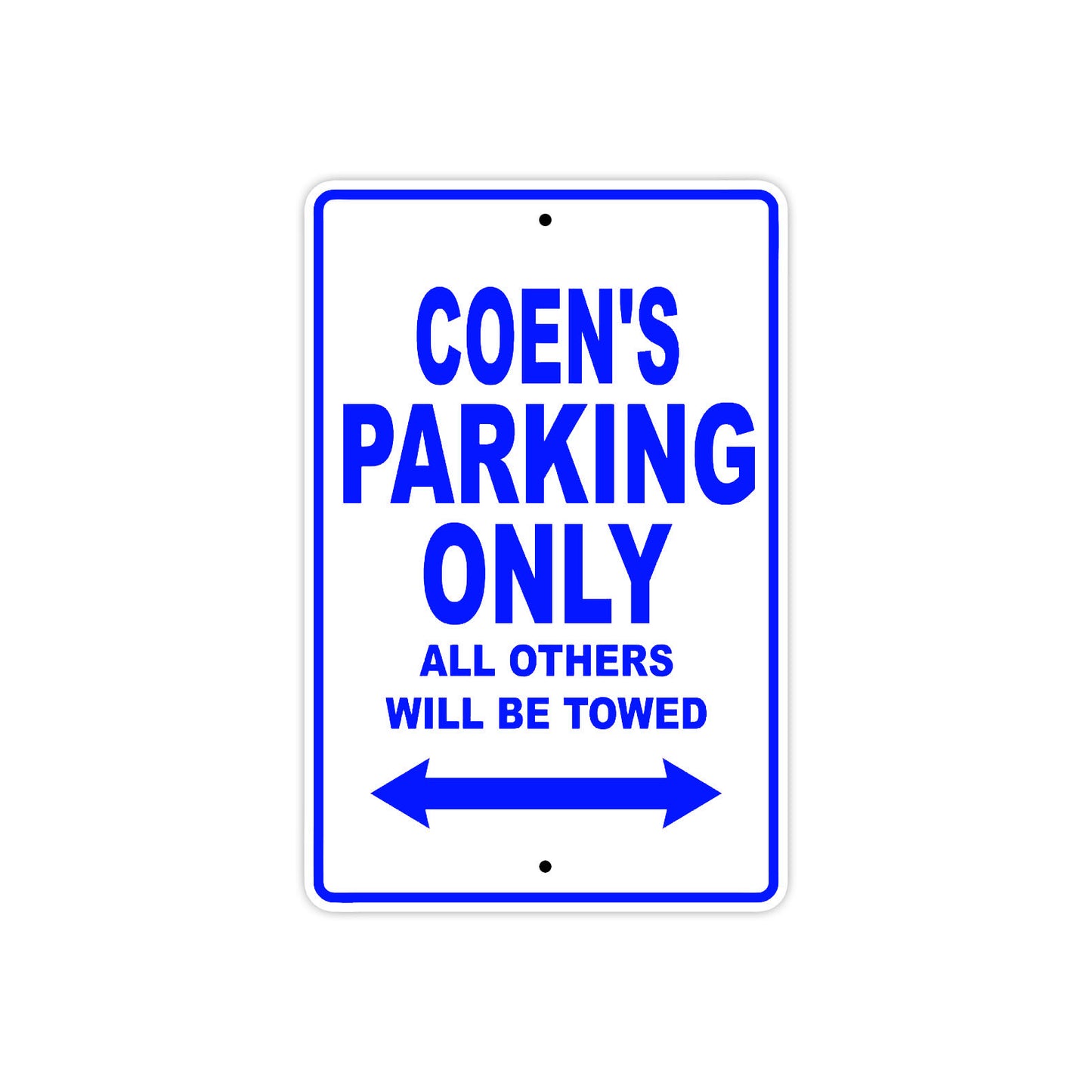 Coen's Name Parking Only All Others Will Be Towed Sign