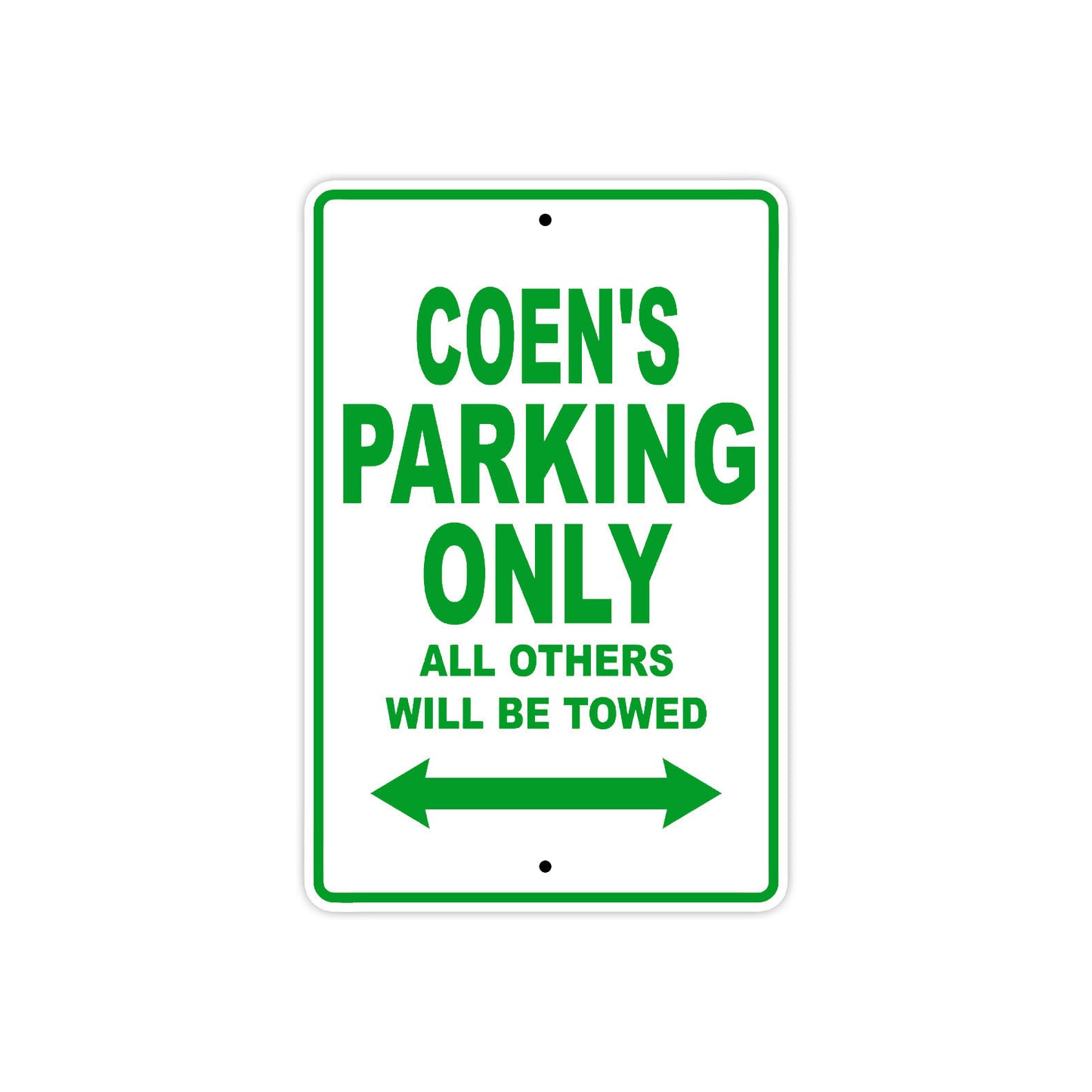 Coen's Name Parking Only All Others Will Be Towed Sign Plate