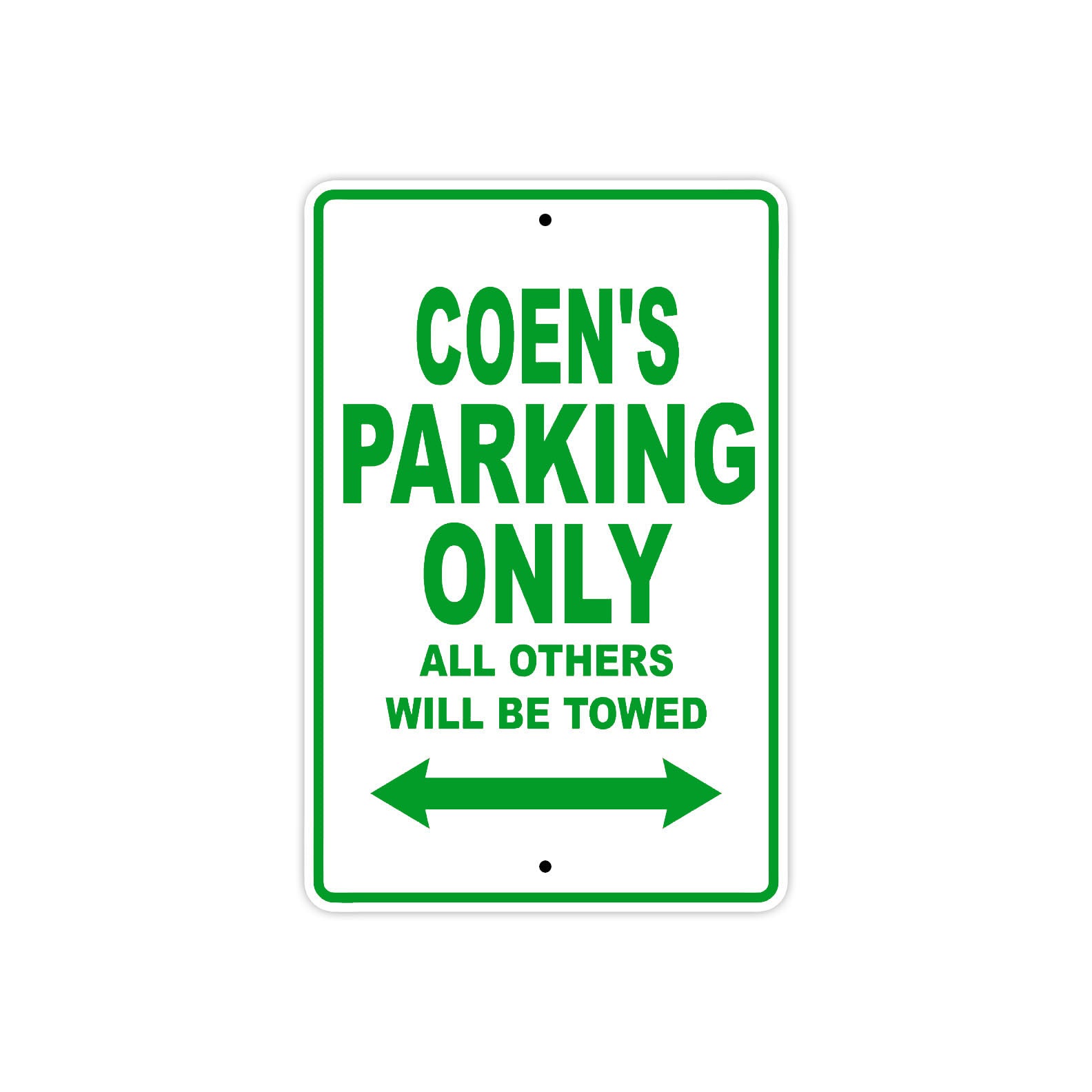 Coen's Name Parking Only All Others Will Be Towed Sign Plate