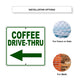 Coffee Drive-Thru Left Side Directional Metal Sign Installation Options