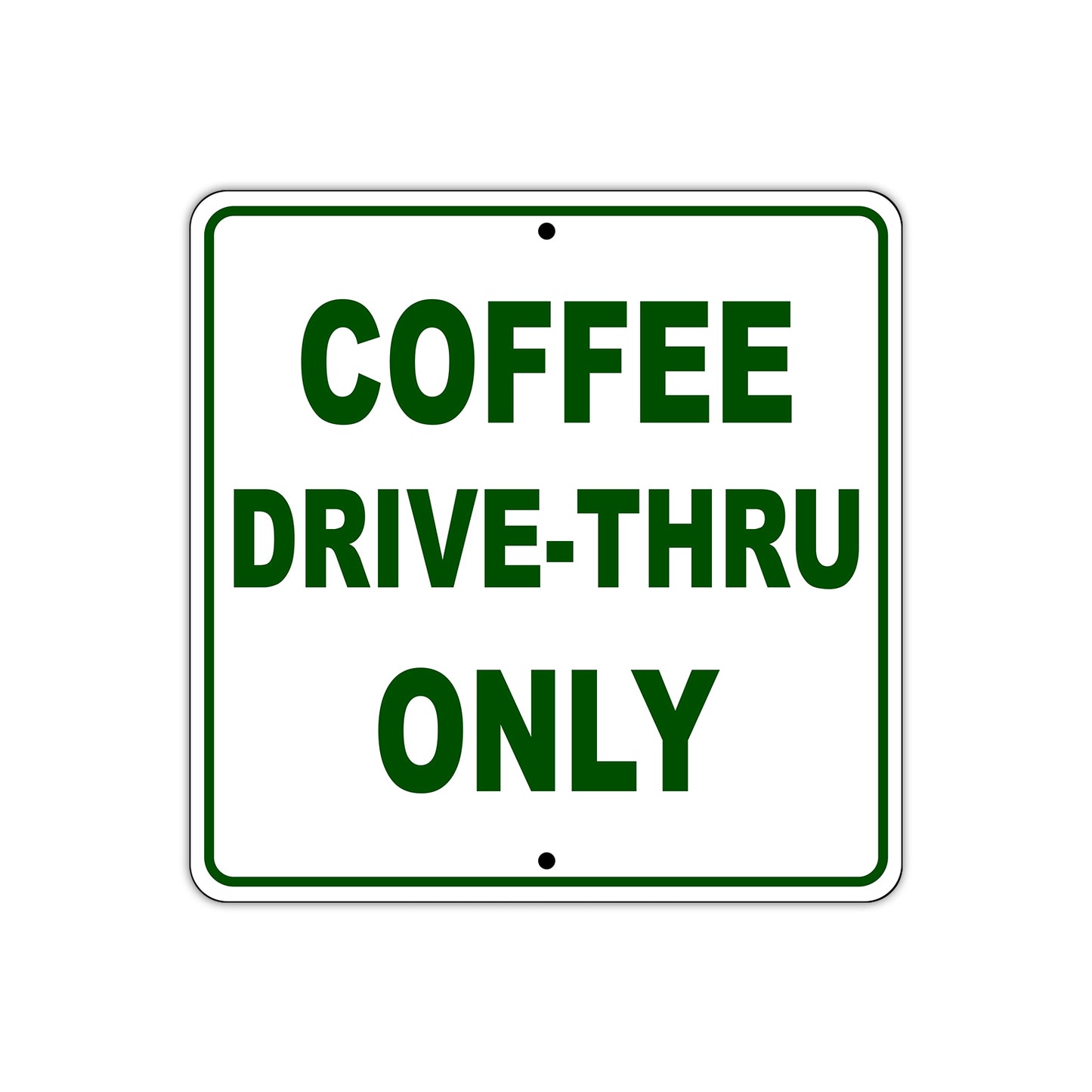Coffee Drive-Thru Only Sign Plate