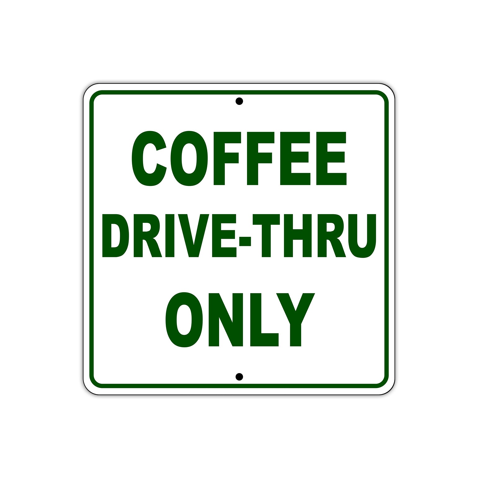 Coffee Drive-Thru Only Sign Plate