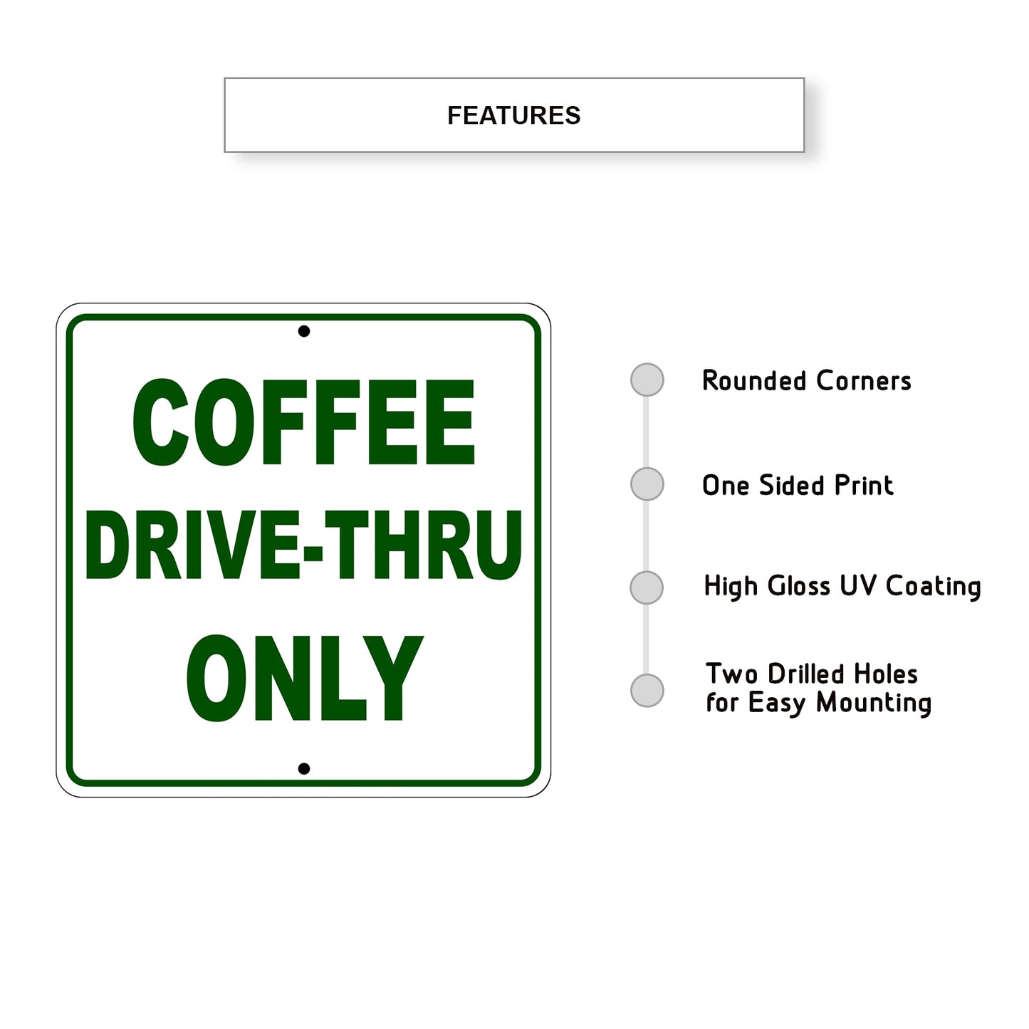 Coffee Drive-Thru Only Sign Plate Features