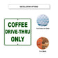 Coffee Drive-Thru Only Sign Plate Installation Options