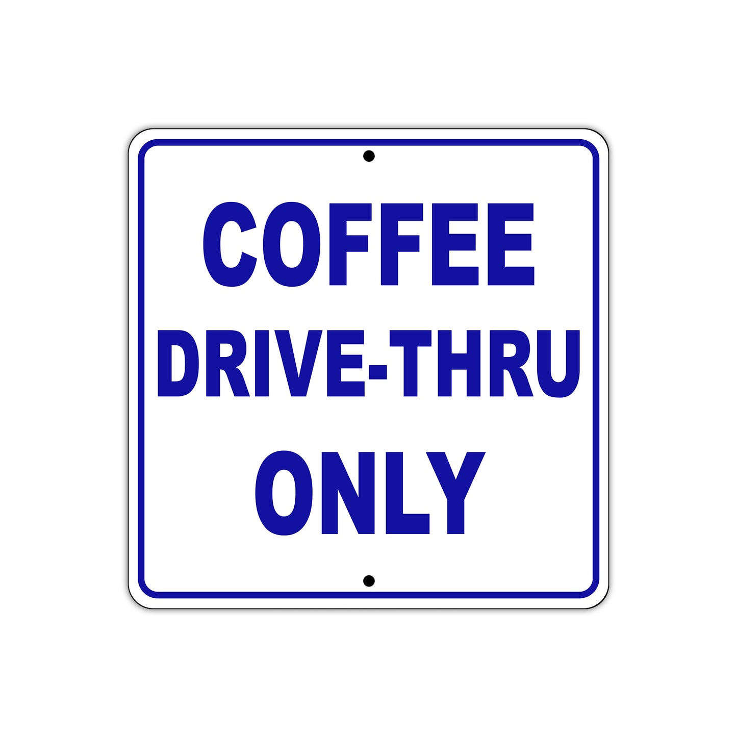 Coffee Drive-Thru Only Sign Plates