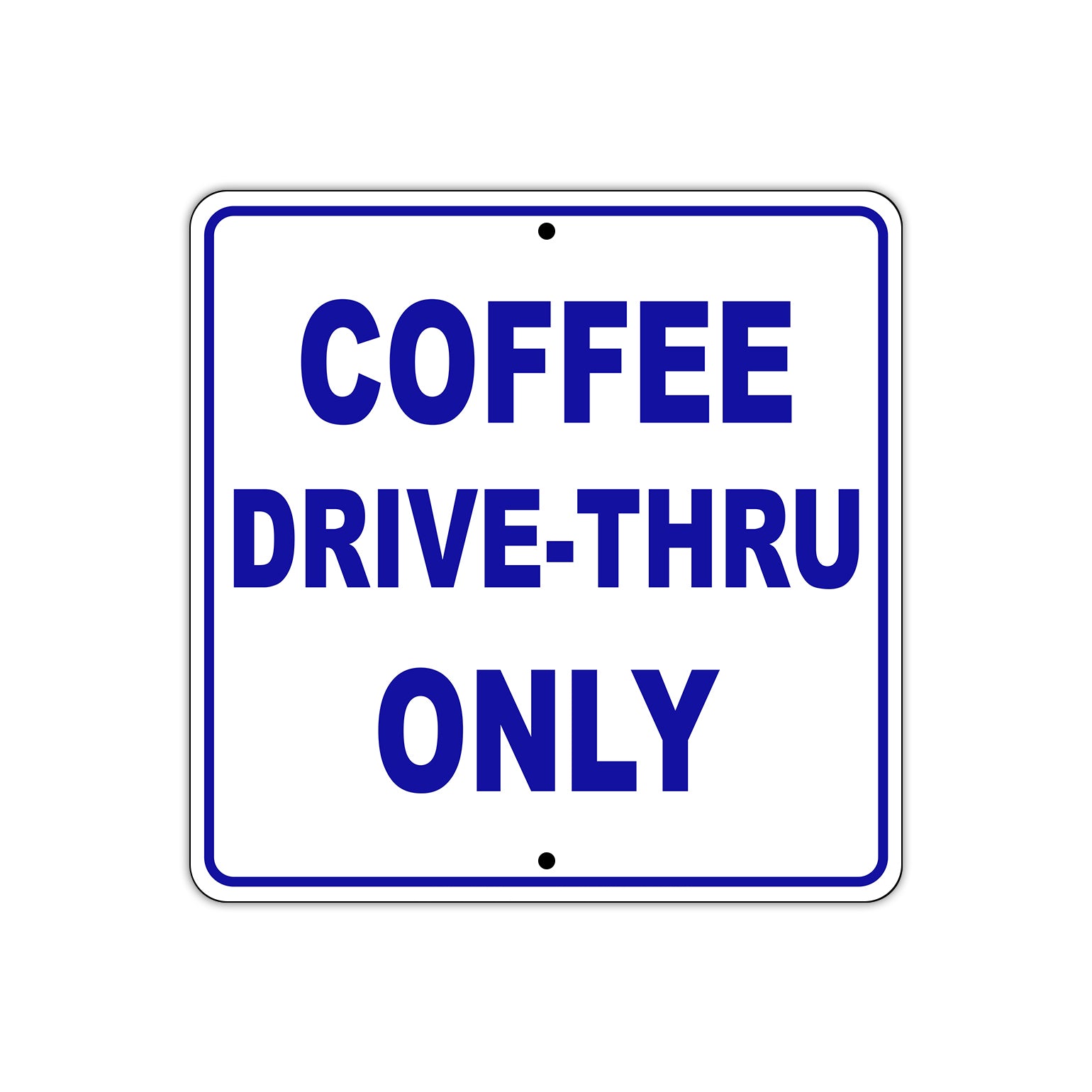 Coffee Drive-Thru Only Sign Plates