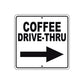 Coffee Drive-Thru Right Side Directional Metal Sign  