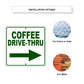 Coffee Drive-Thru Right Side Directional Metal Sign Installation Options