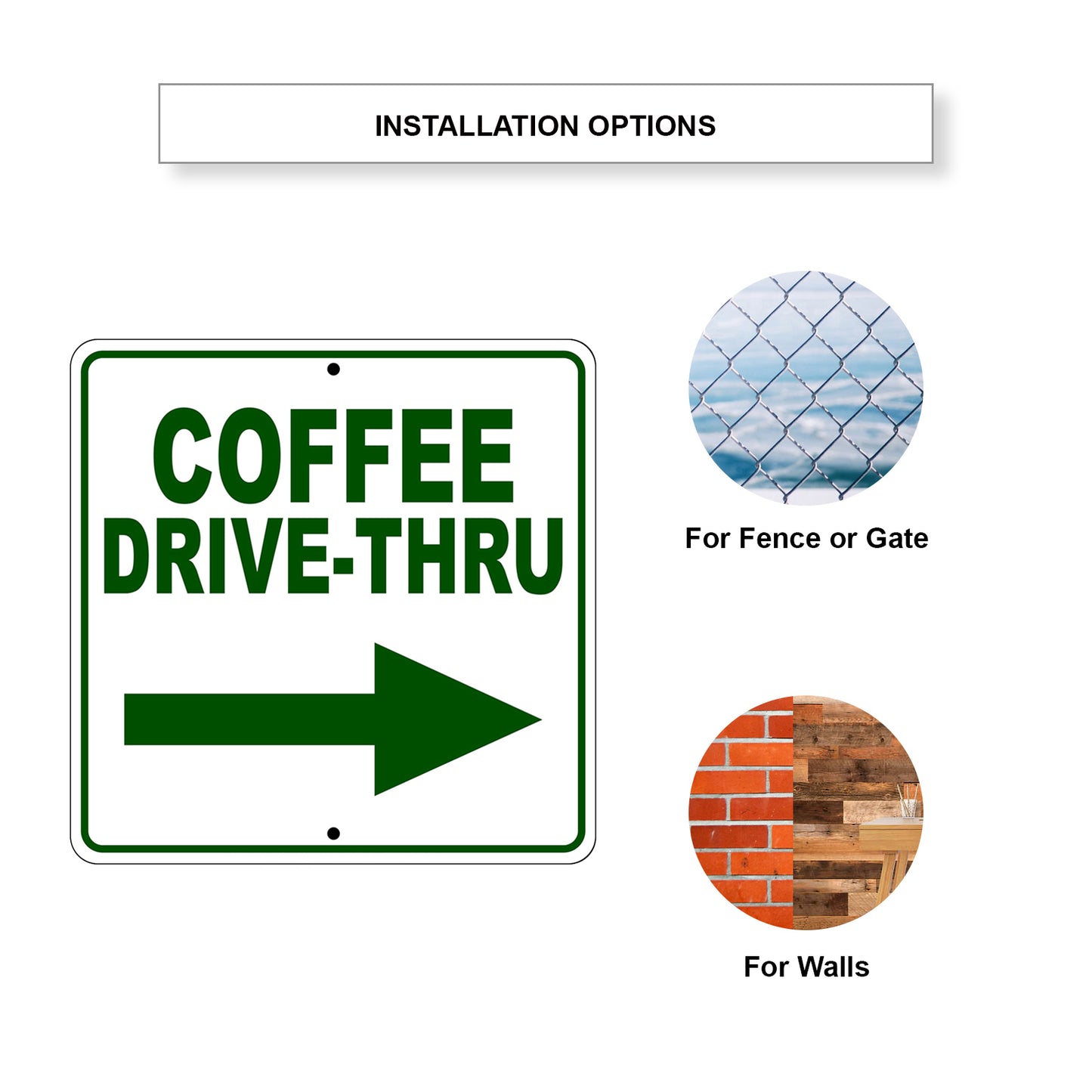 Coffee Drive-Thru Right Side Directional Metal Sign Installation Options
