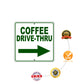 Coffee Drive-Thru Right Side Directional Metal Sign Protection