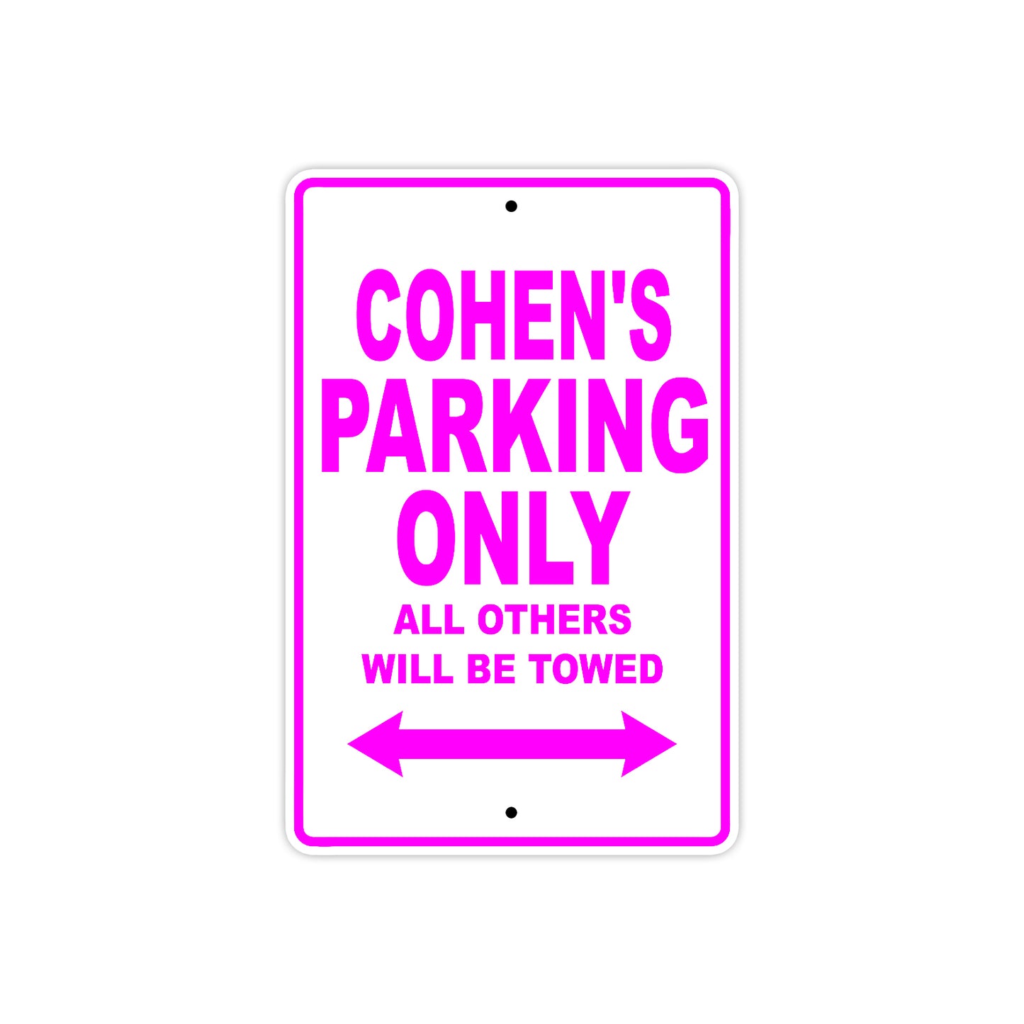 Cohen's Name Parking Only All Others Will Be Towed Metal Sign  