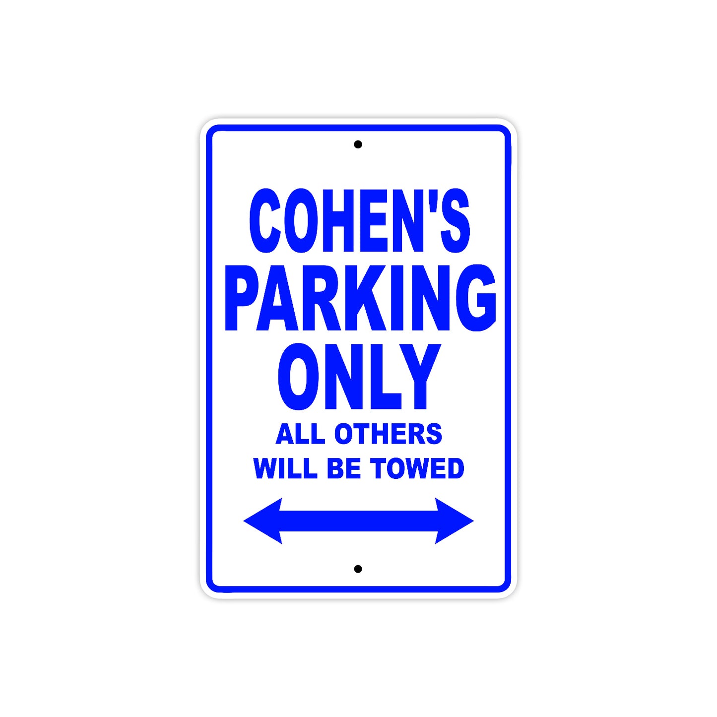 Cohen's Name Parking Only All Others Will Be Towed Sign