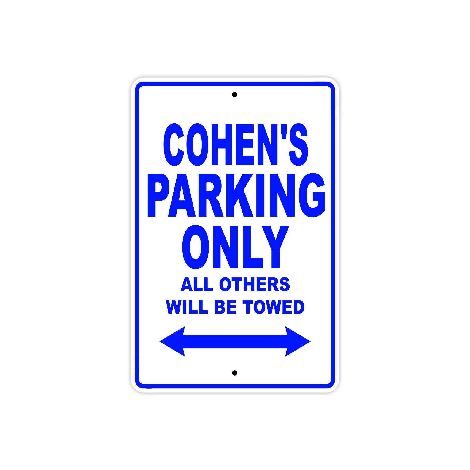 Cohen's Name Parking Only All Others Will Be Towed Sign