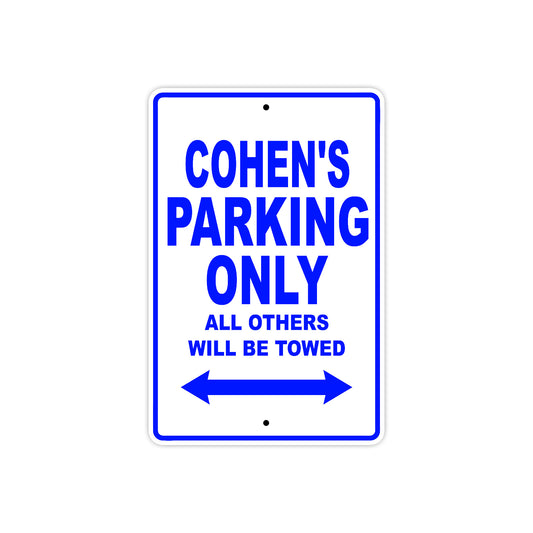 Cohen's Name Parking Only All Others Will Be Towed Sign