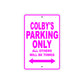 Colby's Name Parking Only All Others Will Be Towed Metal Sign  